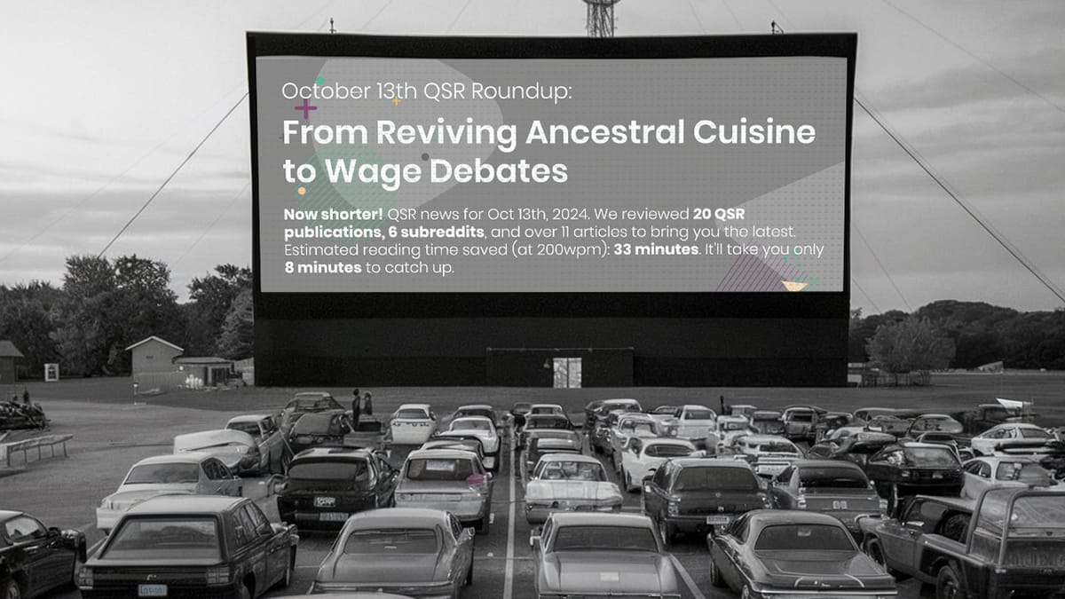 October 13th QSR Roundup: From Reviving Ancestral Cuisine to Wage Debates