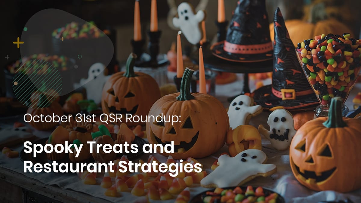 October 31st QSR Roundup: Spooky Treats and Restaurant Strategies