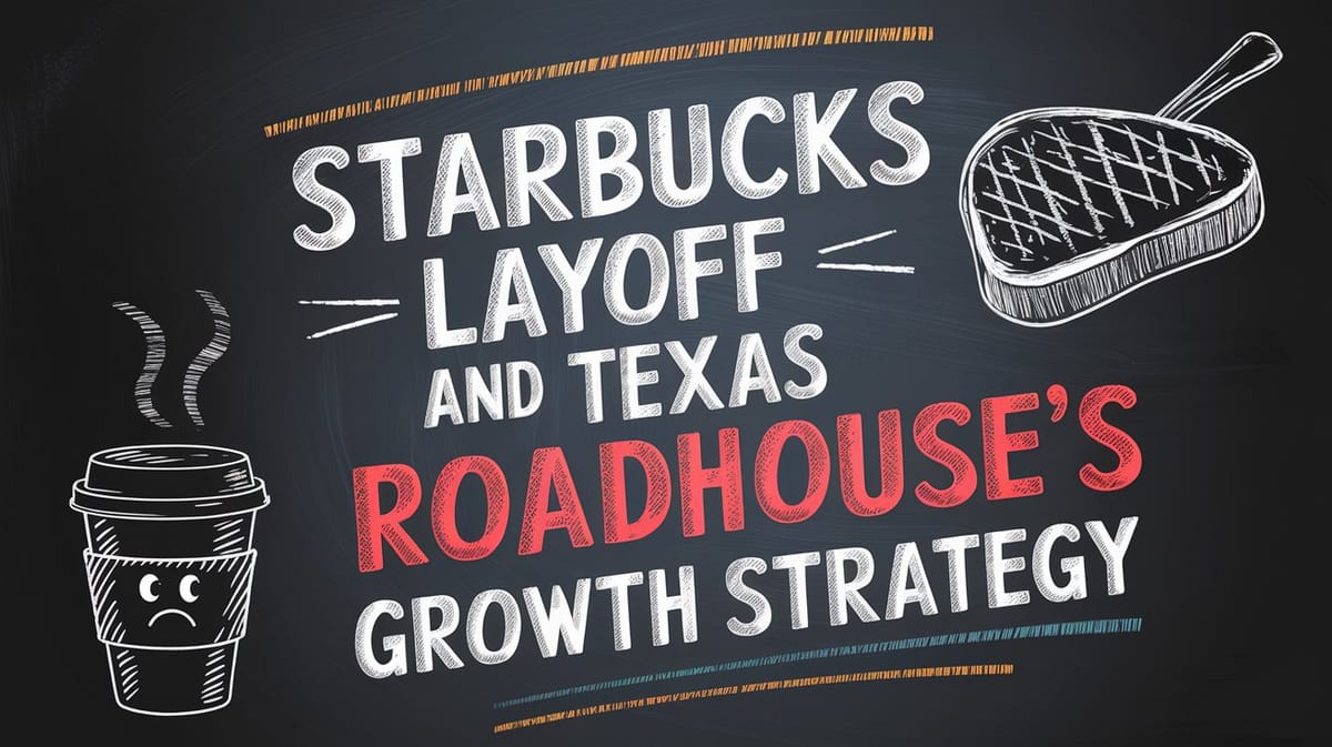 February 24rd QSR Roundup: Starbucks Layoffs, Harnessing Digital Signage in QSR, and Texas Roadhouse's Growth Strategy