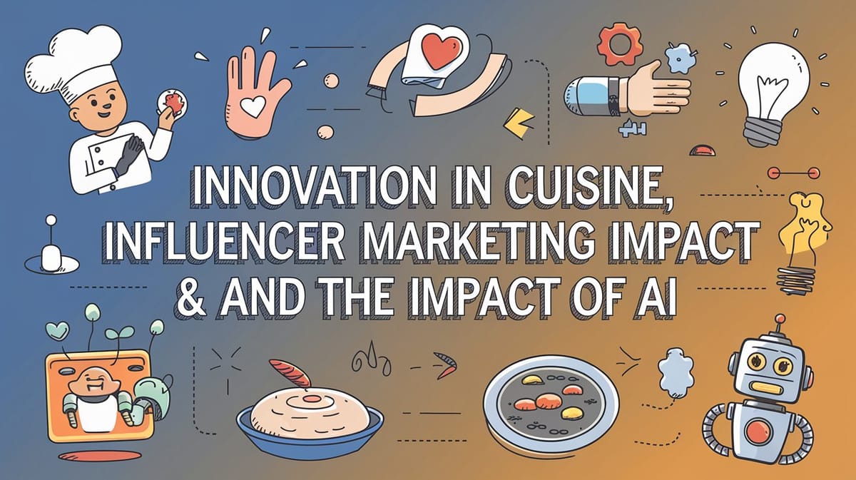 February 17th QSR Roundup: Innovation in Cuisine, Influencer Marketing Impact, and The Impact of AI