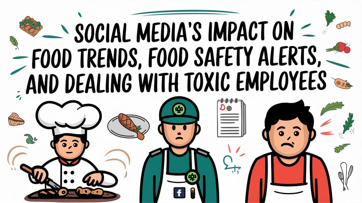 March 16th QSR Roundup: Social Media's Impact on Food Trends, Food Safety Alerts, and Dealing with Toxic Employees