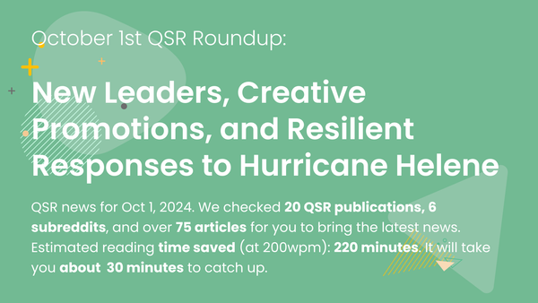 October 1st QSR Roundup: New Leaders, Creative Promotions, and Resilient Responses to Hurricane Helene