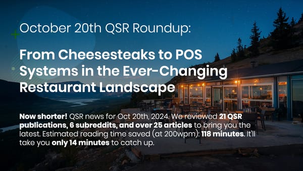 October 20th QSR Roundup: From Cheesesteaks to POS Systems in the Ever-Changing Restaurant Landscape