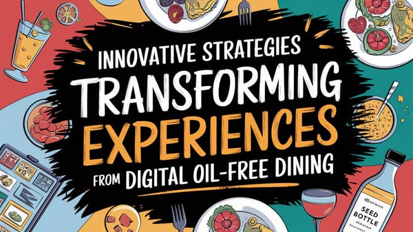 January 27th QSR Roundup: Innovative Strategies Transforming Dining Experiences from Digital Menus to Seed Oil-Free Dining