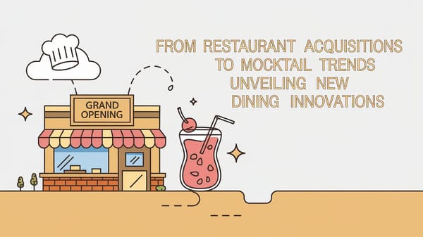 January 8th QSR Roundup: From Restaurant Acquisitions to Mocktail Trends Unveiling New Dining Innovations