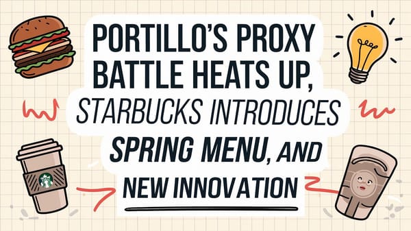 March 3rd QSR Roundup: Portillo's Proxy Battle Heats Up, Starbucks Introduces Spring Menu, and New Innovation