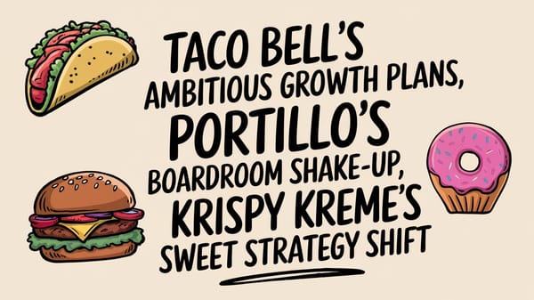 March 4th QSR Roundup: Taco Bell's Ambitious Growth Plans, Portillo's Boardroom Shake-Up, and Krispy Kreme's Sweet Strategy Shift